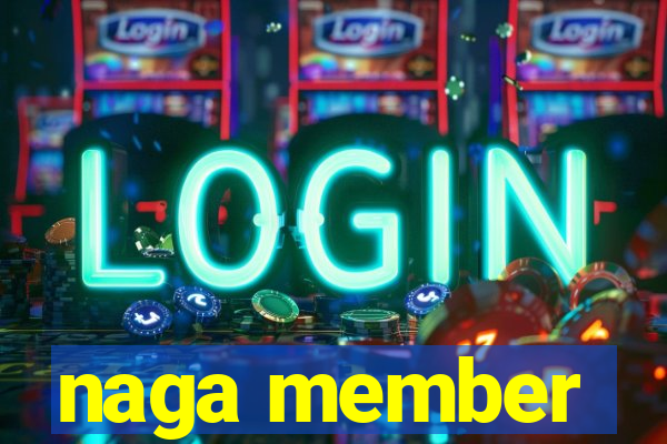naga member